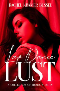 Lap Dance Lust - A Collection of Erotic Stories