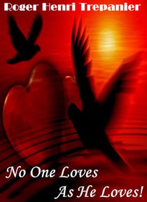 No One Loves As He Loves! - The Truth Seeker's Library, #10