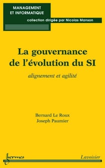 La gouvernance de l'évolution du SI - alignement et agilité