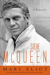 Steve McQueen - A Biography