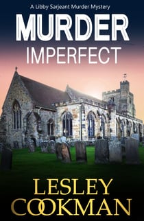 Murder Imperfect - A Libby Sarjeant Murder Mystery