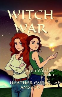 Witch War - Evergreen Witches, #1