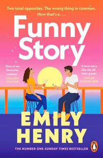 Funny Story - The Sunday Times bestselling steamy romance from the author of Beach Read