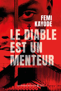 Le Diable est un menteur : par Femi Kayode, l'auteur des Colliers de feu, une nouvelle enquête du Dr. Philip Taiwo
