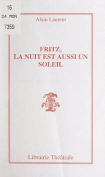 Fritz, la nuit est aussi un soleil