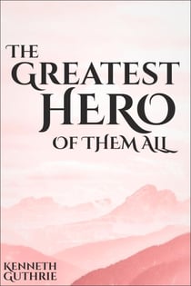 The Greatest Hero Of Them All