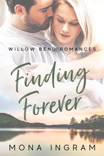 Finding Forever - Willow Bend Romances, #2