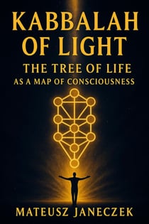 Kabbalah of Light – The Tree of Life as a Map of Consciousness - Kabbalah of Light – The Tree of Life as a Map of Consciousness, #1