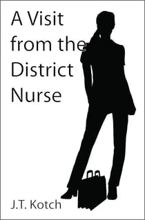 A Visit from the District Nurse - Erotic Doctors and Nurses, #2