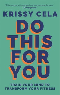 Do This for You - Train Your Mind To Transform Your Fitness