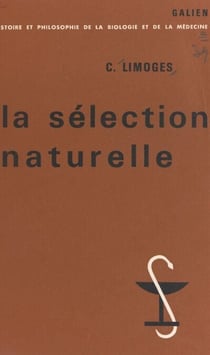 La sélection naturelle - Étude sur la première constitution d'un concept (1837-1859)