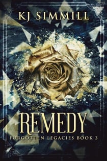 Remedy - Forgotten Legacies, #3