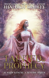 Tainted by Prophecy - Kumari's Kitsune - A Reverse Harem, #2