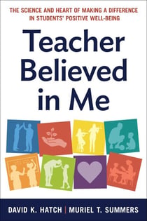Teacher Believed in Me - The Science and Heart of Making a Difference in Students' Positive Well-Being