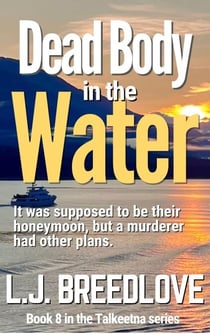 Dead Body in the Water - Talkeetna, #8