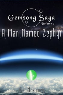 Gemsong Saga: A Man Named Zephyr - Gemsong Saga, #2
