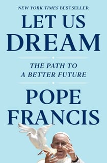 Let Us Dream - The Path to a Better Future