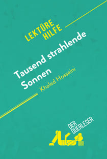 Tausend strahlende Sonnen von Khaled Hosseini (Lektürehilfe) - Detaillierte Zusammenfassung, Personenanalyse und Interpretation