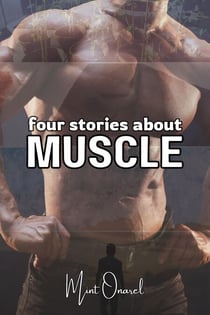 Four Stories About Muscle