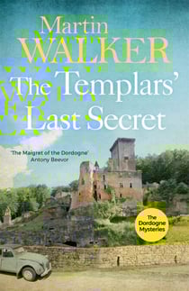 The Templars' Last Secret - Bruno digs deep into France's medieval past to solve a thoroughly modern murder