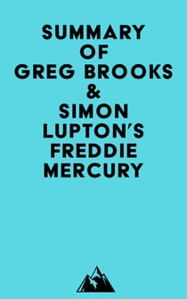 Summary of Greg Brooks & Simon Lupton's Freddie Mercury