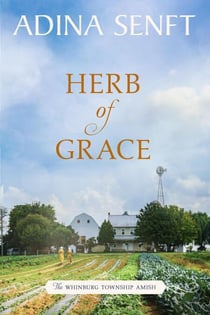 Herb of Grace - The Whinburg Township Amish, #4