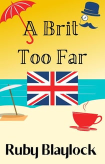 A Brit Too Far - Brit of Trouble, #2