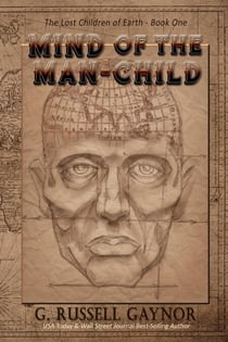 Mind of the Man-Child - The Lost Children of Earth, #1