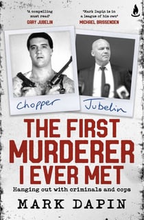 The First Murderer I Ever Met - Hanging out with criminals and cops