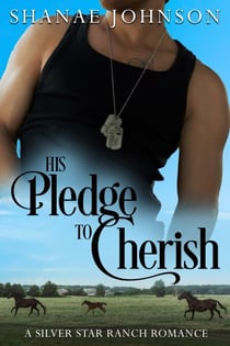 His Pledge to Cherish - a Silver Star Ranch Romance, #2