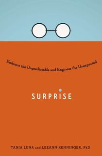 Surprise - Embrace the Unpredictable and Engineer the Unexpected