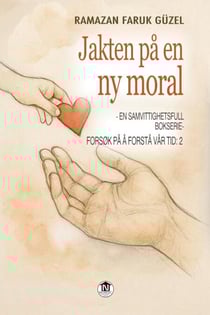 Forsøk på å Forstå Vår Tid - En Samvittighetsfull Bokserie -2: Jakten på en Ny Moral - Forsøk på å Forstå Vår Tid, #312