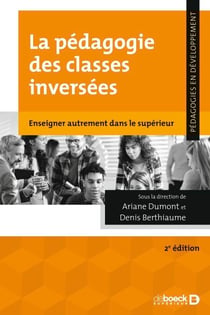 La pédagogie des classes inversées : Enseigner autrement dans le supérieur - Enseigner autrement dans le supérieur