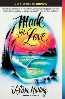 Made for Love - A Novel
