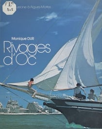Rivages d'Oc - De Maguelone à Aigues Mortes...