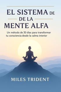 El Sistema de la Mente Alfa