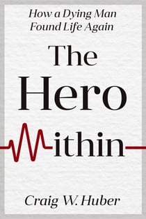 The Hero Within - Transplant Life, #1