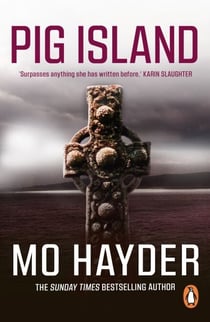Pig Island - a taut, tense and terrifying thriller from bestselling author Mo Hayder
