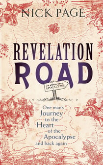 Revelation Road - One man's journey to the heart of apocalypse – and back again