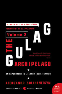 The Gulag Archipelago [Volume 2] - An Experiment in Literary Investigation