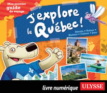 J'explore le Québec - Mon premier guide de voyage