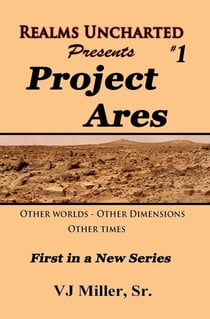 Project Ares - Realms Uncharted Presents, #1