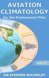 Aviation Climatology for the Professional Pilot - Aviation Books Series, #17