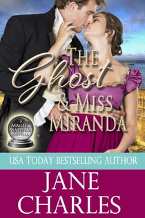 The Ghost & Miss Miranda - Magic and Mayhem, #4