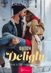 Dutch Delight - Book 3 - The Origin of Delight