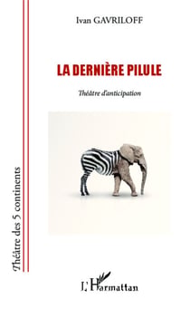 La dernière pilule - Théâtre d'anticipation