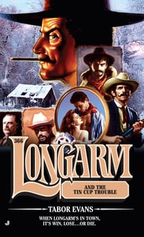 Longarm 366 - Longarm and the Tin Cup Trouble