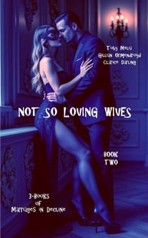 Not So Loving Wives - Book Two - Not So Loving Wives, #2