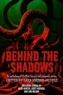 Behind the Shadows