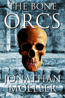 The Bone Orcs - The Bone Quest